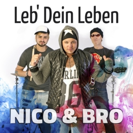 Nico & Bro – Leb' Dein Leben