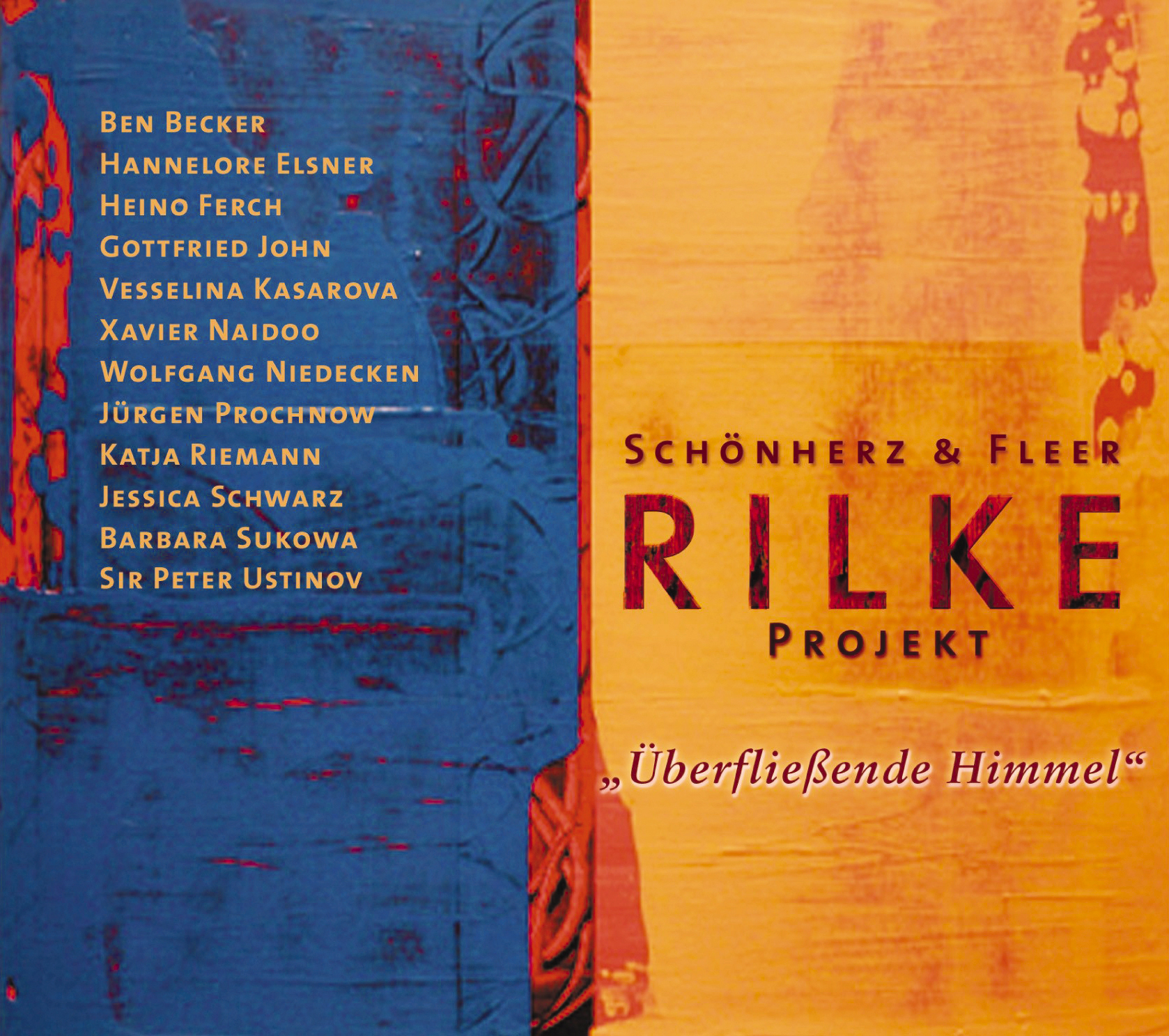 Schönherz & Fleer's Rilke Projekt – Überfließende Himmel