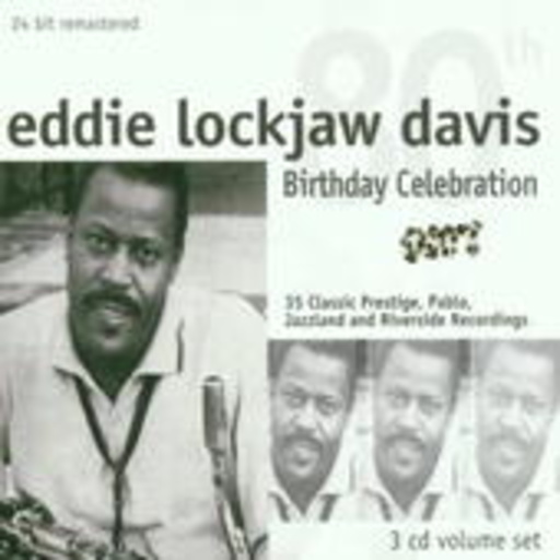 Eddie "Lockjaw" Davis – Birthday Celebration 80th