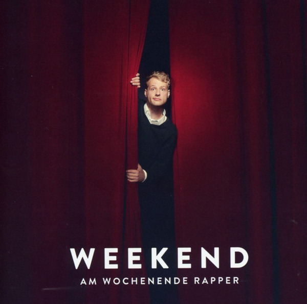 Weekend – Am Wochenende Rapper