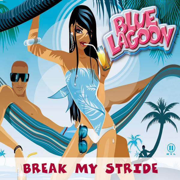 Blue Lagoon – Break My Stride