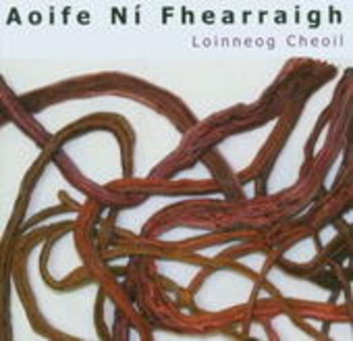Aiofe Ni Fhearraigh – Loinneog Cheoil