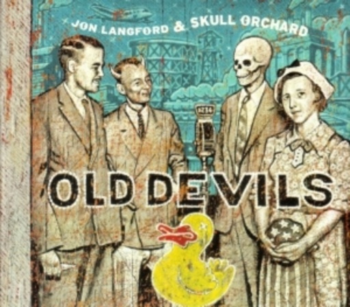 Jon Langford & Skull Orchard – Old Devils