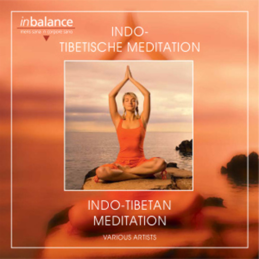 Diverse – Indo-Tibetische Meditation - Indo-Tibetan Meditation