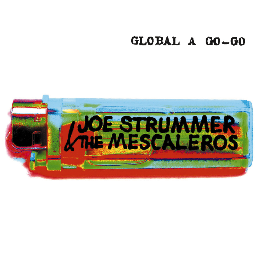 Joe Strummer – Global A Go-Go