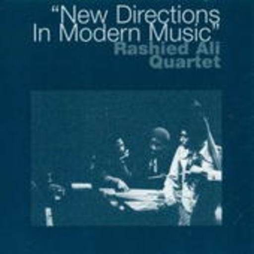 Rashied Ali Quartet/Quintet – New Directions In Modern Music