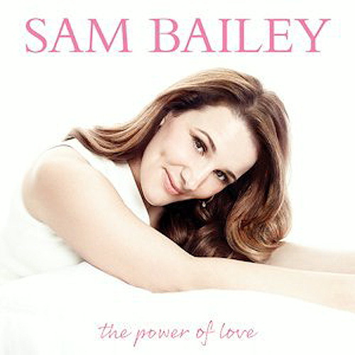 Sam Bailey – The Power Of Love
