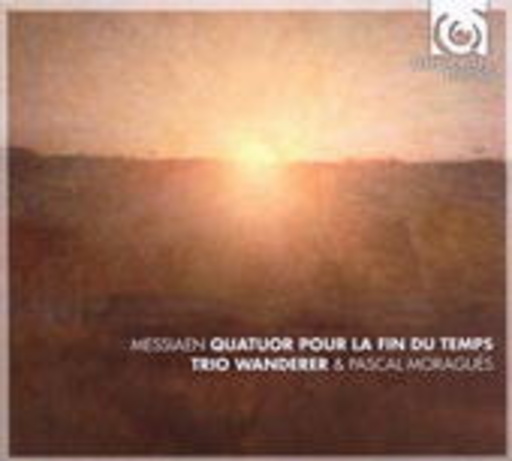 Trio Wanderer & Pascal Moraguès – Quatuor Pour La Fin Du Temps