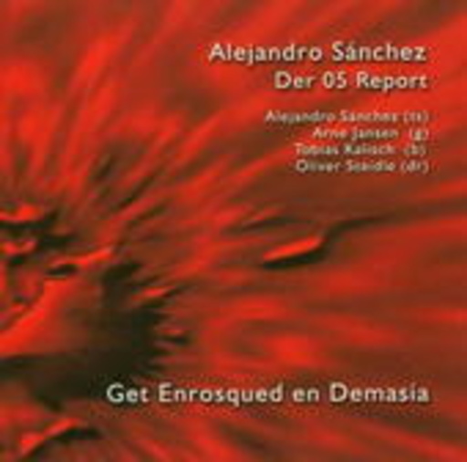 Alejandro Sánchez & Der 05 Report – Get Enrosqued En Demasia