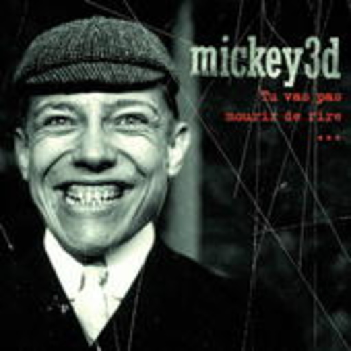 Mickey 3D – Tu Vas Pas Mourir De Rire