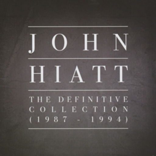 John Hiatt – The Definitive Collection 1987-1994