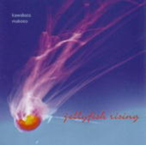 Makoto Kawabata – Jellyfish Rising