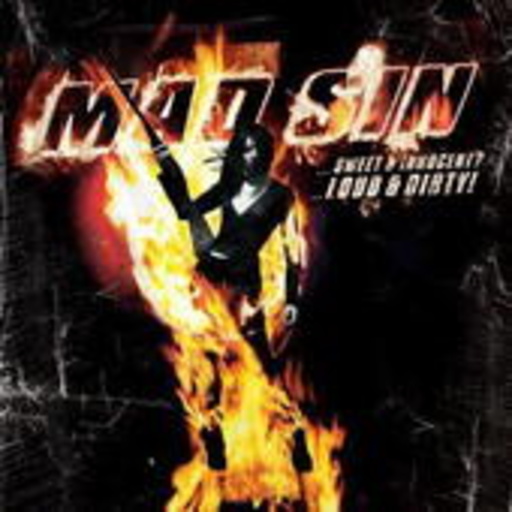 Mad Sin – Sweet & Innocent?...Loud And Dirty