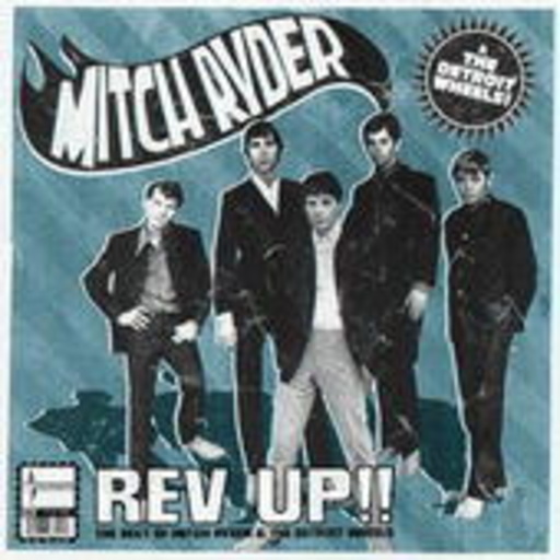 Mitch Ryder & The Detroit Wheels – Rev Up - The Best Of