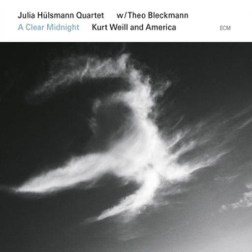 Julia Hülsmann Quartet/Theo Bleckmann – A Clear Midnight - Kurt Weill And America