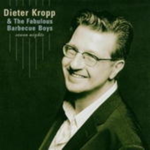 Dieter Kropp And The Fabulous Barbecue Boys – Seven Nights