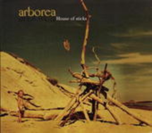 Arborea – House Of Sticks