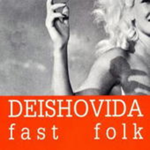 Deishovida – Fast Folk