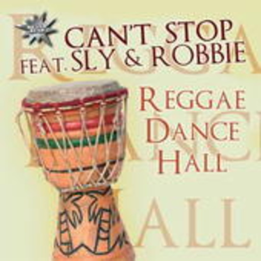 Can't Stop feat. Sly & Robbie – Reggae Dance Hall