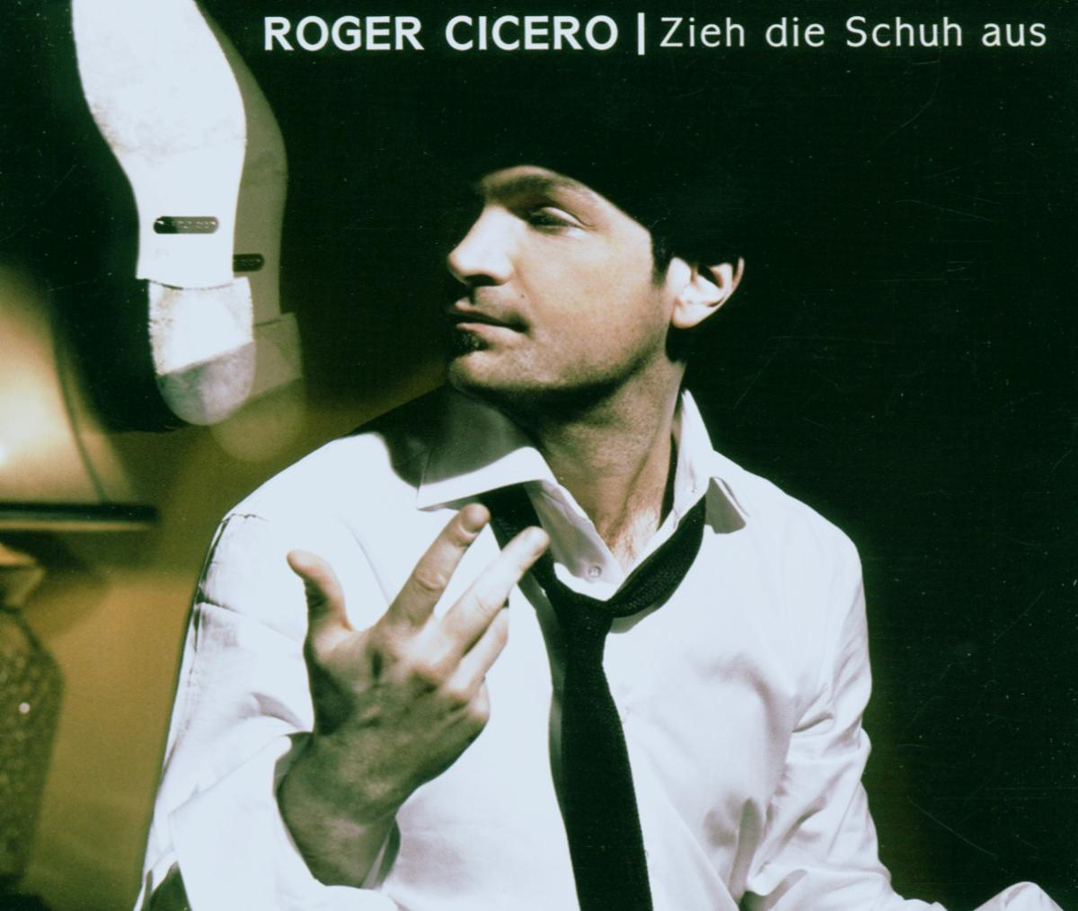 Roger Cicero – Zieh die Schuh aus