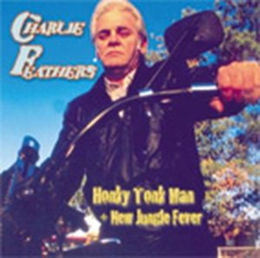 Charlie Feathers – Honky Tonk Man/New Jungle Fever