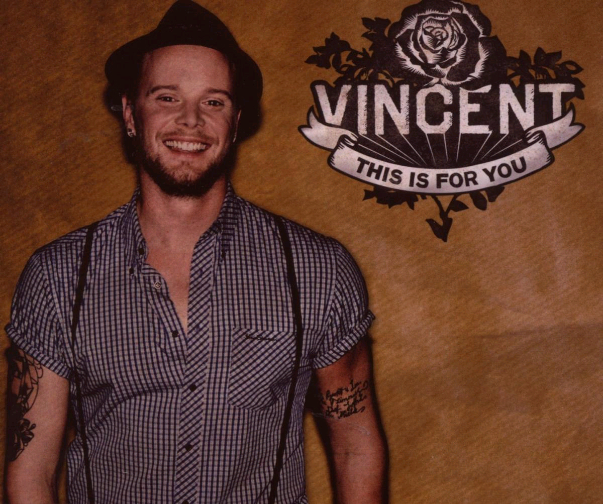 Vincent – This Is For You