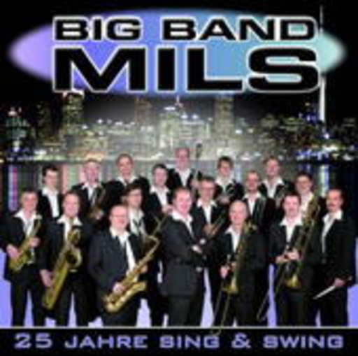 Big Band Mils – 25 Jahre Sing & Swing
