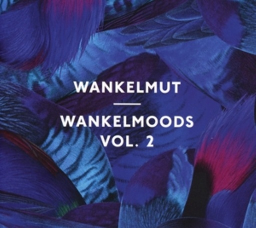 Wankelmut – Wankelmoods Vol. 2