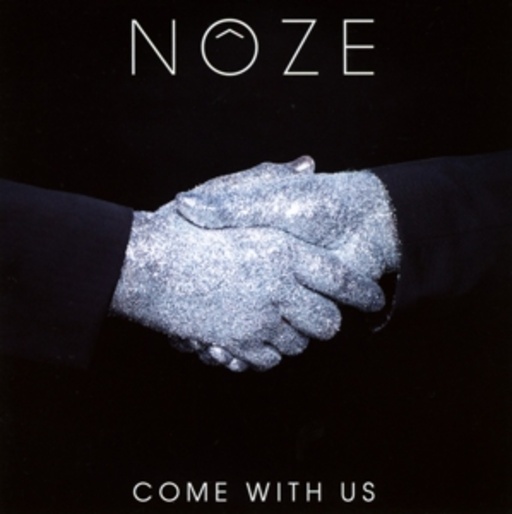 Noze – Come With Us