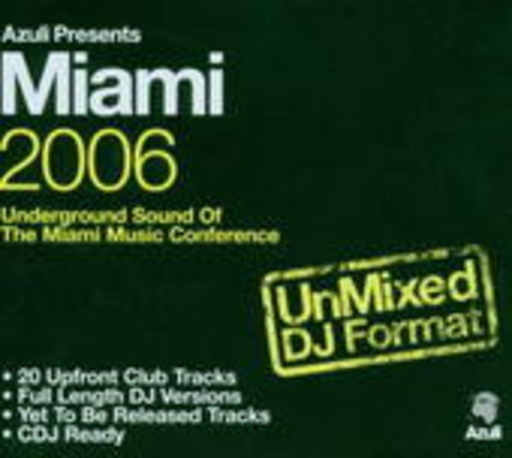 Miami 2006 – UnMixed DJ Format