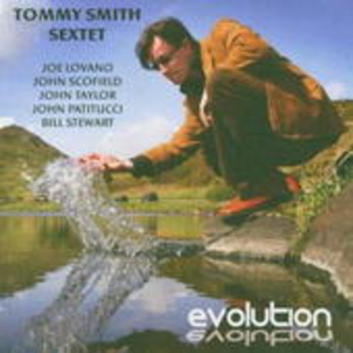 Tommy Smith Sextet – Evolution