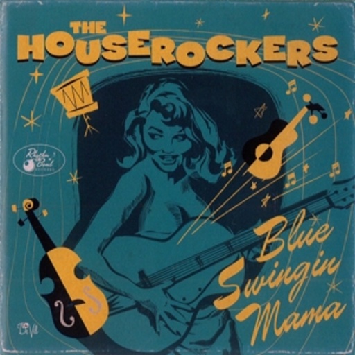 The Houserockers – Blue Swingin' Mama