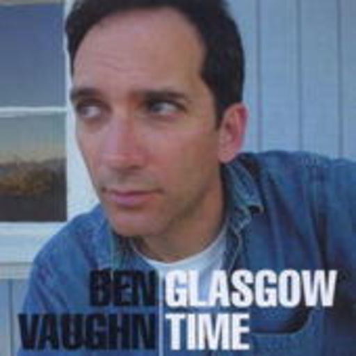 Ben Vaughn – Glasgow Time