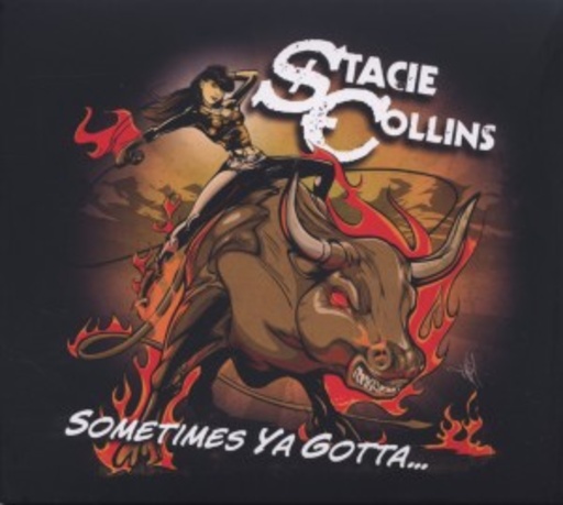 Stacie Collins Band – Sometimes Ya Gotta...