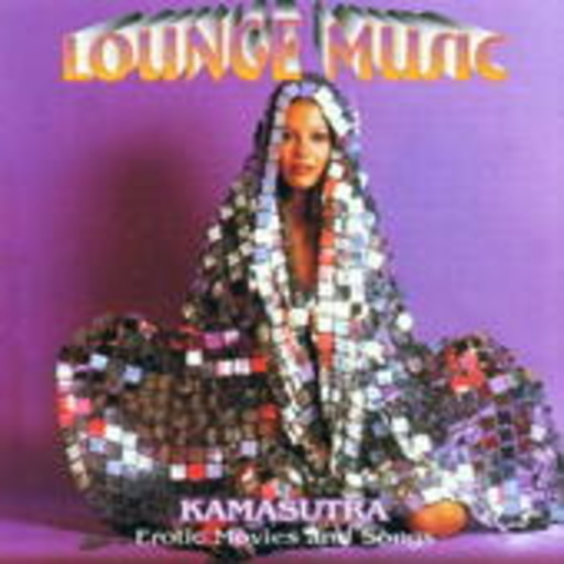 Diverse – Lounge Music - Kamasutra - Erotic Movies And Songs