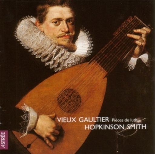 Hopkinson Smith – Vieux Gaultier-Pieces De Luth