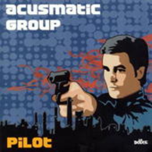 Acusmatic Group – Pilot