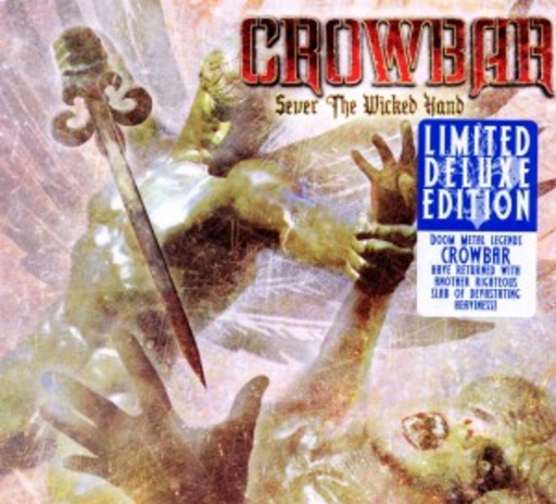 Crowbar – Sever The Wicked Hand