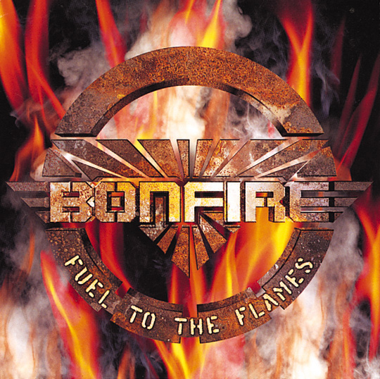 Bonfire – Fuel To The Flames