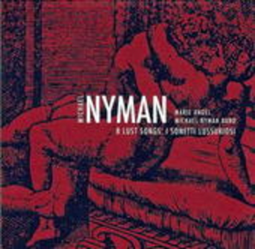 Marie Angel/Michael Nyman Band – 8 Lust Songs: I Sonetti Lussuriosi