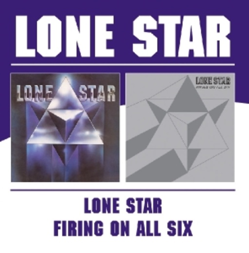 Lone Star – Lone Star/Firing On All Six