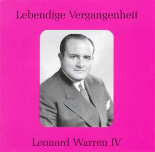 Leonard Warren IV – Lebendige Vergangenheit