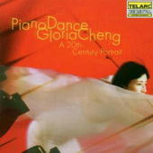 Gloria Cheng – Piano Dance - A 20th Century Portrait