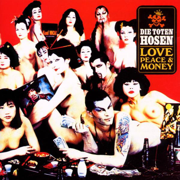 Die Toten Hosen – Love, Peace & Money