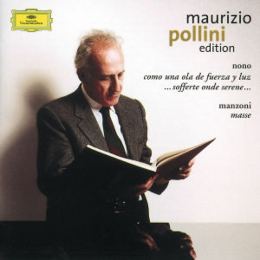 Maurizio Pollini/Abbado/Berliner Phil./Sinopoli/Taskova – Edition Vol. 12 - Nono: Como Una Ola De Fuerza Y Luz .../Manzoni: Masse