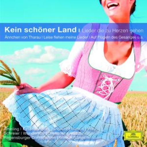 Diverse – Kein schöner Land - Lieder, die zu Herzen gehen (Classical Choice)