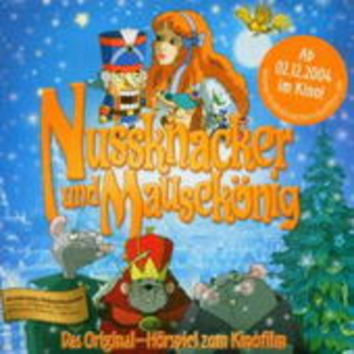 Diverse – Nussknacker und Mäusekönig - Das Original-Hörspiel zum Kinofilm