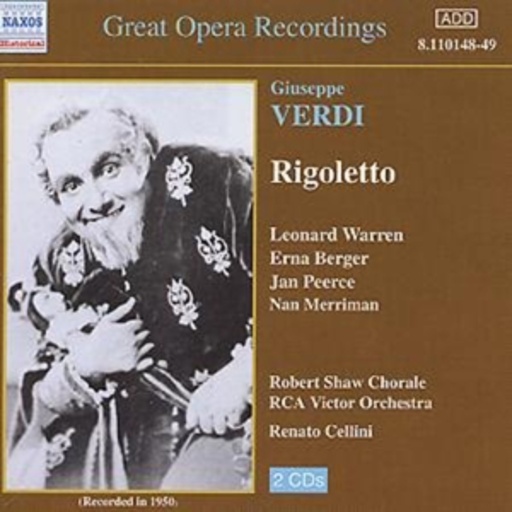 Renato Cellini/Robert Shaw Chorale/RCA Victor Orchestra/. – Rigoletto (Historische Aufnahme 1950)