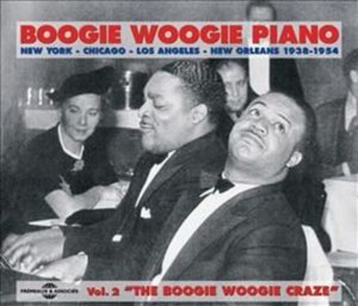 Diverse – Boogie Woogie Piano Vol. 1: The Boogie Woogie Craze 1938-1954