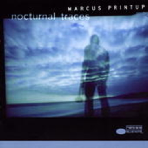 Marcus Printup – Nocturnal Traces